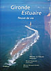 Gironde Estuaire fleuve de vie