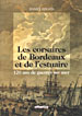 Les corsaires de Bordeaux et de l'estuaire