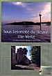 Sous l'étreinte du fleuve, l'île Verte
