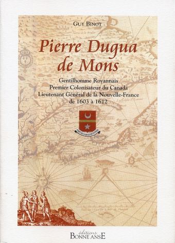 Binot Guy : Pierre Dugua de Mons