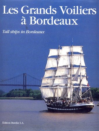 Les grands voiliers &agrave; Bordeaux