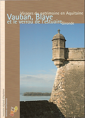 Vauban, Blaye, et le verrou de l'estuaire